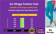 Load image into Gallery viewer, Comfort Lady Kurti Pants (Free Size Pack of 5) - Rs 375/pc (Save 750 Rs overall)